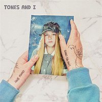 Tones, I – Bad Child/Can't Be Happy All The Time