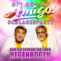 Přední strana obalu CD Die grosse Amigos Schlagerparty - Und ich schenke dir einen Regenbogen