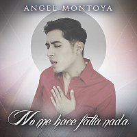 Angel Montoya – No Me Hace Falta Nada