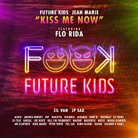 Future Kids, Jean Marie, Flo Rida, Aloisi, Andrea Imberti, Avp, Barletta, Caranza, Dani B., DJ Frenz, DJ Tilo, JP Sax, Malvar, Mesce, NIKO MARKE – Kiss Me Now