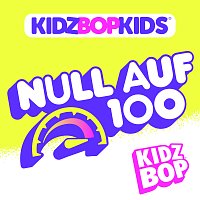 KIDZ BOP Kids – Null auf 100