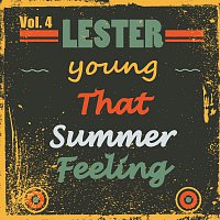 Lester Young – That Summer Feeling Vol. 4