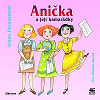 Ivana Peroutková – Anička a její kamarádky