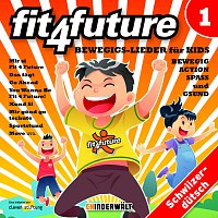 Různí interpreti – Fit 4 Future Vol. 1 – Bewegigs-Lieder fur Kids