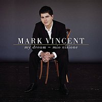 Mark Vincent – My Dream - Mio Visione
