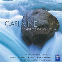 Sydney Symphony Orchestra, Sydney Philharmonia Motet Choir, Synergy, Edo de Waart – Carl Vine: Complete Symphonies 1-6