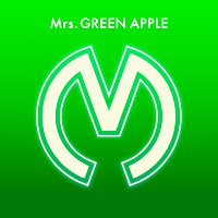 Mrs. GREEN APPLE – Mrs. GREEN APPLE