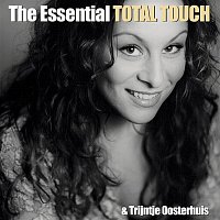 The Essential Total Touch & Trijntje Oosterhuis