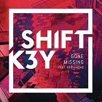 Shift K3Y, BB Diamond – Gone Missing (Remixes)