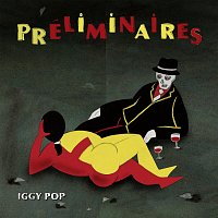 Iggy Pop – Preliminaires