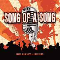 Irie Rocker Allstars – Song of a Song