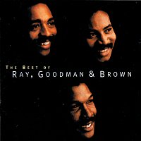 Ray, Goodman & Brown – The Best Of Ray, Goodman & Brown