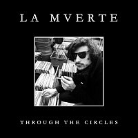 La Mverte – Through the Circles