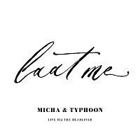 Typhoon, Micha – Laat Me [Live]