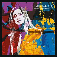 Lara Fabian – Ma vie dans la tienne