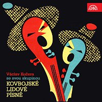 Václav Kučera se svou skupinou – Kovbojské lidové písně