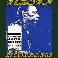 Champion Jack Dupree – Champion Jack Dupree, 1940-1950 (HD Remastered)