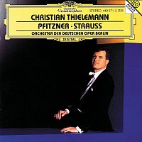 Orchester der Deutschen Oper Berlin, Christian Thielemann – Christian Thielemann - Pfitzner / Strauss