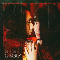 Rayi Putra, Laze – LAGI? (feat. Laze)