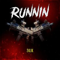 24Lik – Runnin