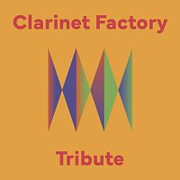 Dunaj, Zrní, Tata Bojs – Clarinet Factory Tribute