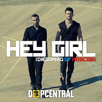 Deepcentral – Hey Girl (Dreaming Of Moscow)