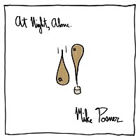 Mike Posner – At Night, Alone.