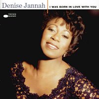 Denise Jannah – I Was Born In Love With You