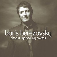 Boris Berezovsky – Chopin & Chopin / Arr Godowsky : Etudes