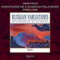 Piers Lane – Field: Variations on a Russian Folksong