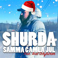 Shurda – Samma Gamla Jul (feat. Axel Schylstrom)