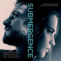 Fernando Velázquez – Submergence [Original Motion Picture Soundtrack]