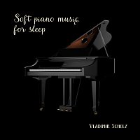 Vladimír Scholz – Soft piano music for sleep MP3