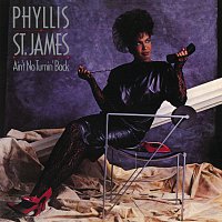 Phyllis St. James – Ain't No Turnin' Back
