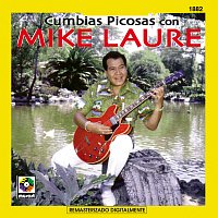 Mike Laure – Cumbias Picosas Con Mike Laure