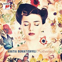 Khatia Buniatishvili – Motherland