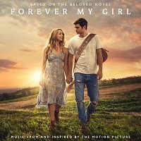 Přední strana obalu CD Forever My Girl [Music From And Inspired By The Motion Picture]