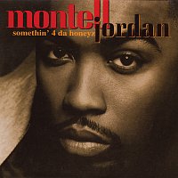 Montell Jordan – Somethin' 4 Da Honeyz