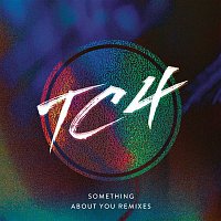 TC4, Arlissa – Something About You (Remixes)