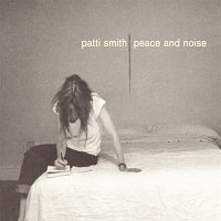 Patti Smith – Peace & Noise