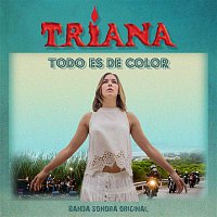 Triana – Todo es de color (Banda Sonora Original)