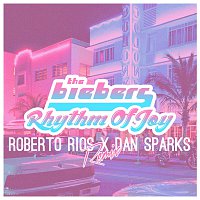 The Biebers – Rhythm of Joy (Roberto Rios x Dan Sparks Remix)