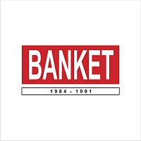 Banket – Banket 1984 - 1991