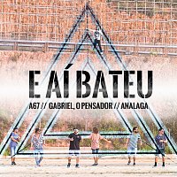 Atitude 67, Gabriel O Pensador, Analaga – E Aí Bateu [Ao Vivo]