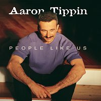 Aaron Tippin – People Like Us