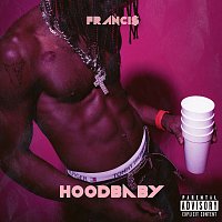 Franci$ – Hoodbaby