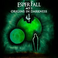 Esperfall – Act I - Origins in Darkness
