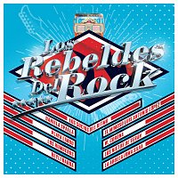 Los Rebeldes Del Rock [Reedición]