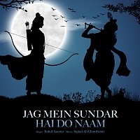 Rahul Saxena – Jag Mein Sundar Hai Do Naam