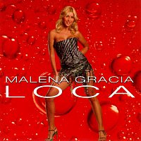 Malena Gracia – Loca
